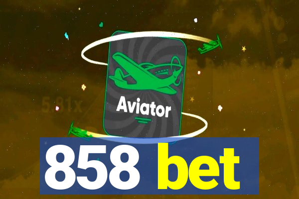 858 bet