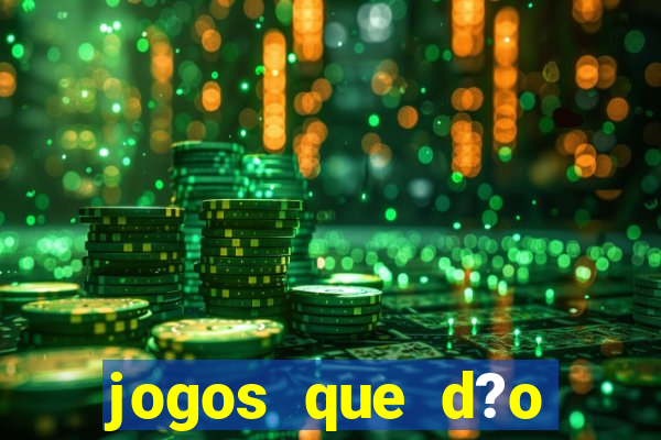 jogos que d?o dinheiro na internet