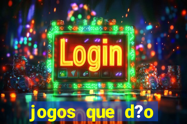 jogos que d?o dinheiro na internet