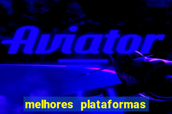 melhores plataformas de jogos para ganhar dinheiro