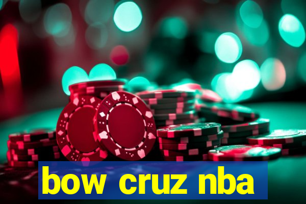 bow cruz nba