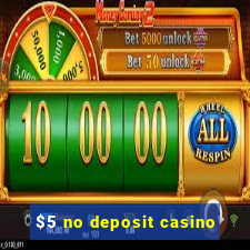 $5 no deposit casino