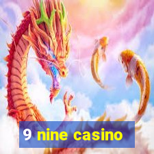 9 nine casino