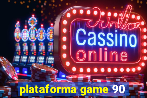 plataforma game 90