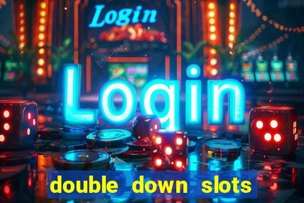 double down slots free chips