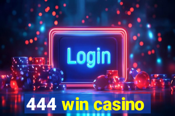 444 win casino