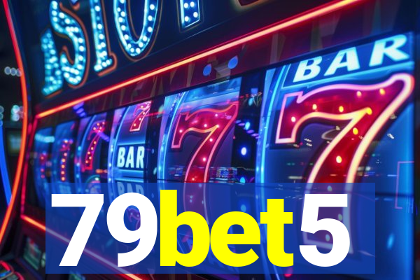 79bet5