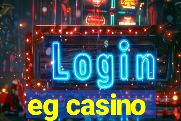 eg casino