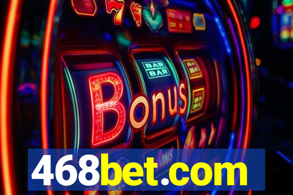 468bet.com