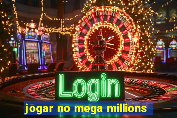 jogar no mega millions