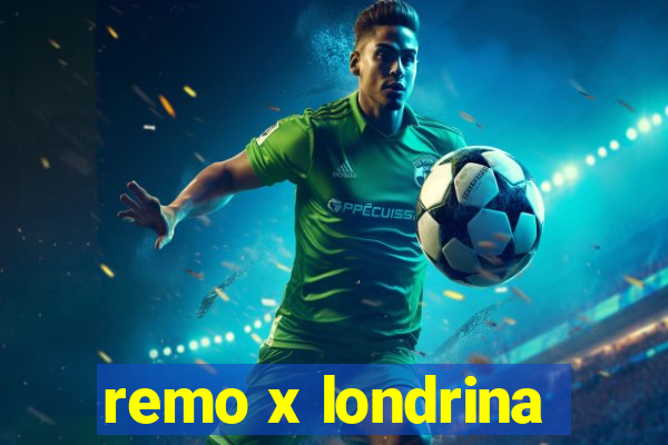 remo x londrina