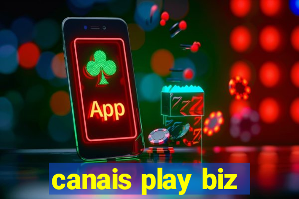 canais play biz