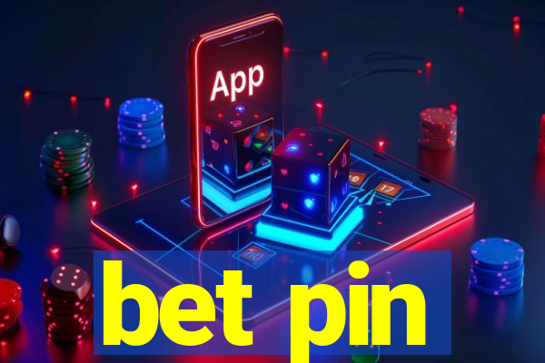 bet pin