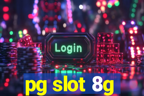 pg slot 8g