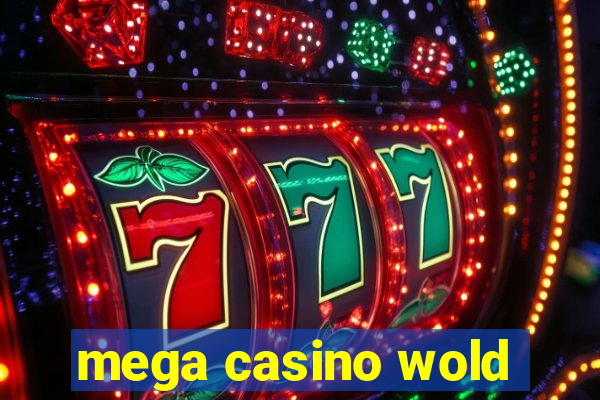 mega casino wold