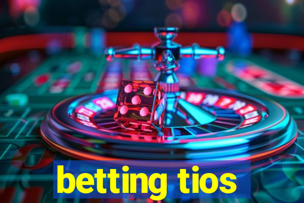 betting tios