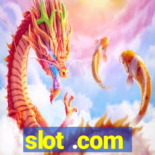 slot .com