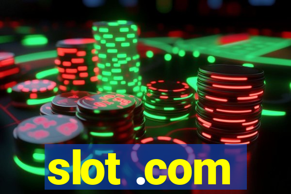 slot .com