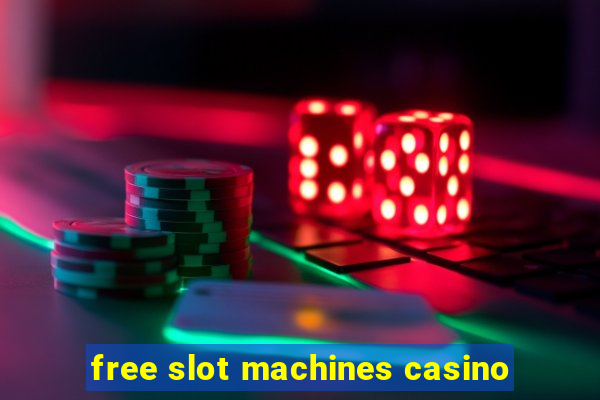 free slot machines casino