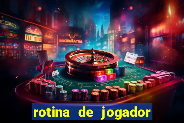 rotina de jogador de futebol