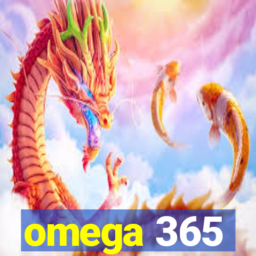 omega 365