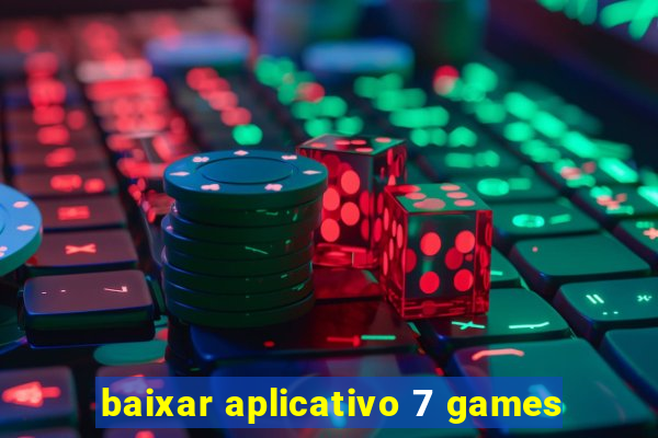 baixar aplicativo 7 games