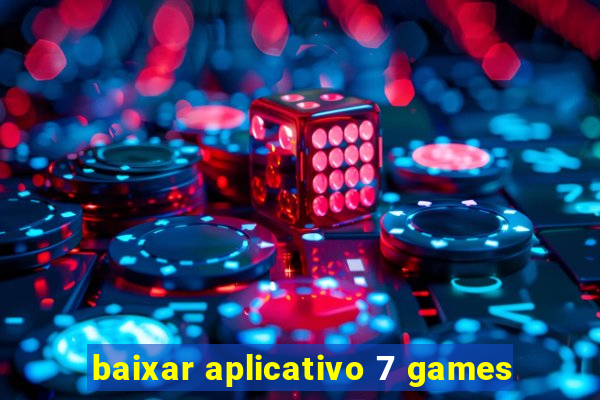 baixar aplicativo 7 games