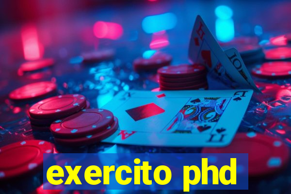 exercito phd