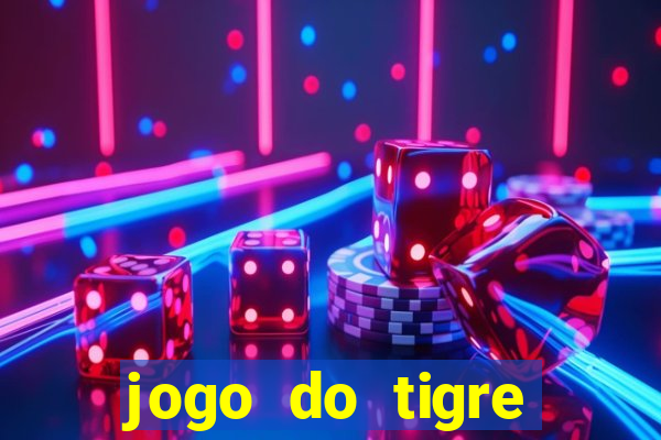 jogo do tigre passo a passo