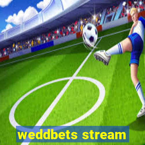 weddbets stream