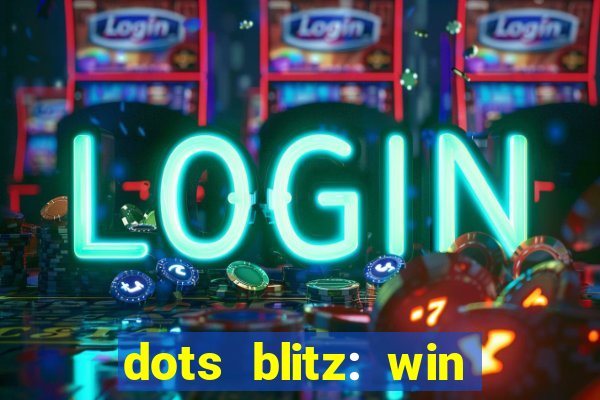 dots blitz: win real money