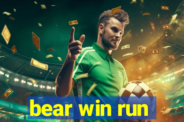 bear win run