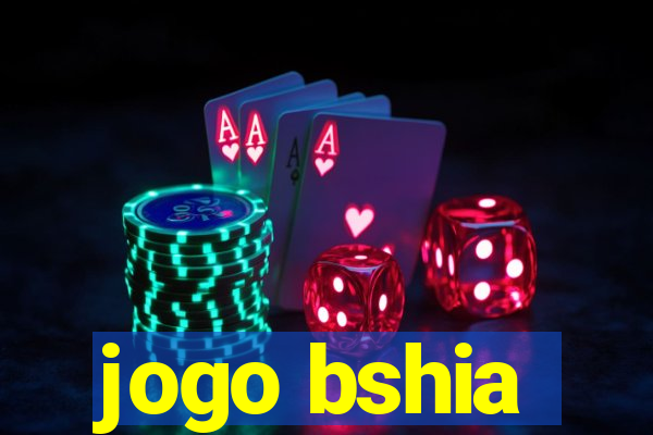 jogo bshia