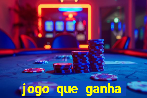 jogo que ganha dinheiro na internet