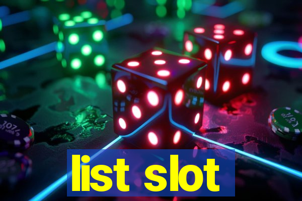 list slot