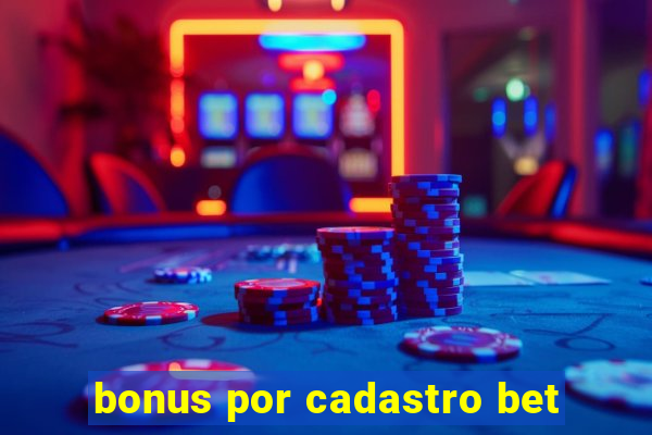 bonus por cadastro bet