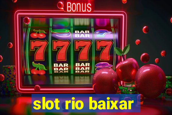 slot rio baixar