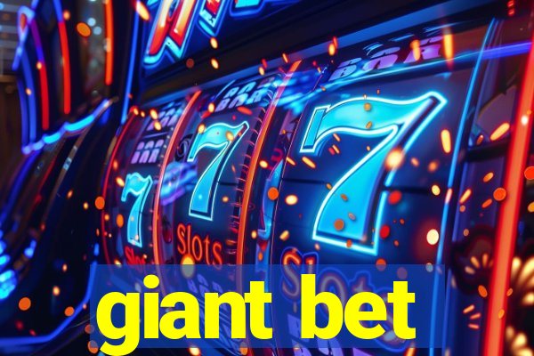 giant bet