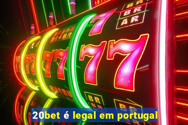 20bet é legal em portugal