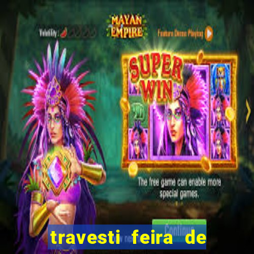 travesti feira de santana bahia