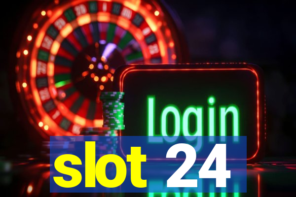 slot 24