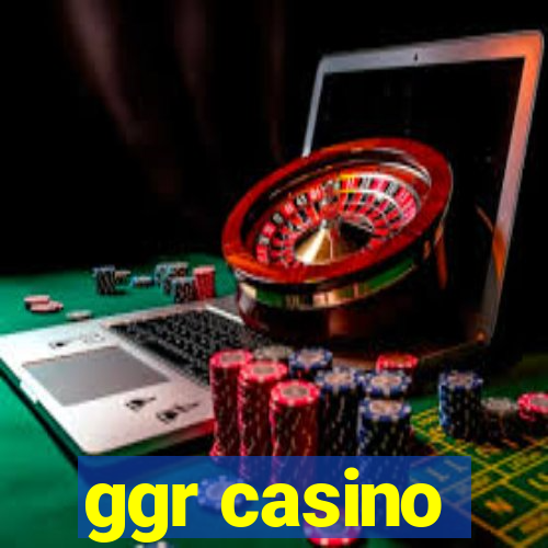 ggr casino