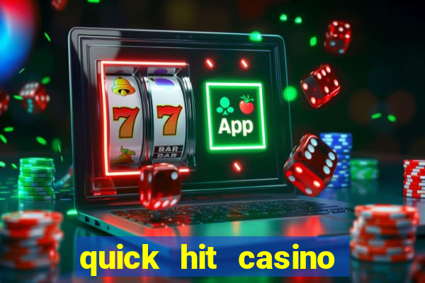 quick hit casino slot games