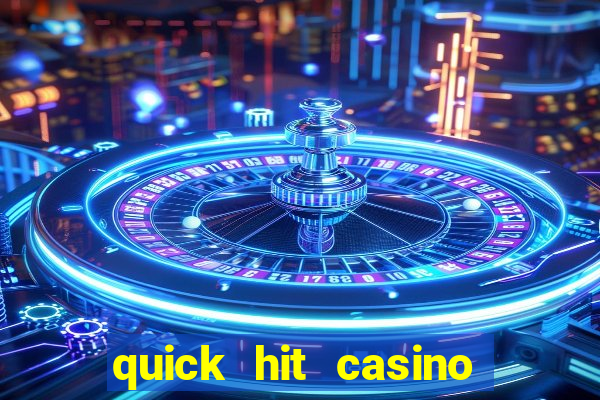 quick hit casino slot games