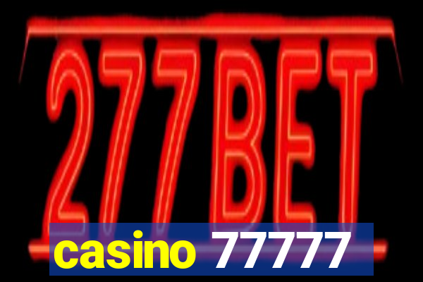 casino 77777