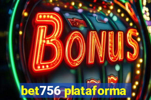 bet756 plataforma