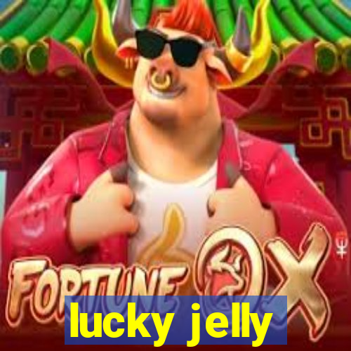 lucky jelly