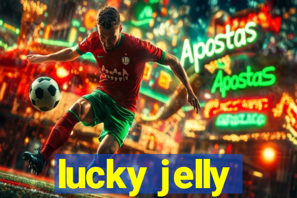 lucky jelly