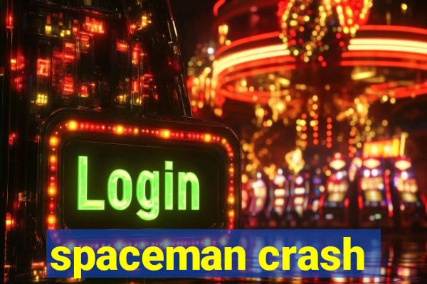 spaceman crash