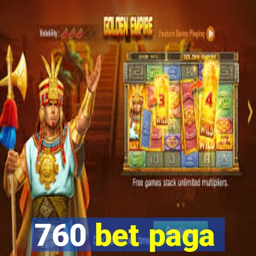 760 bet paga